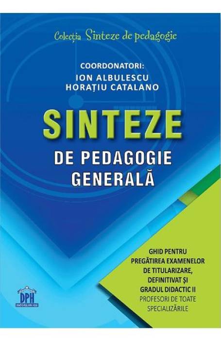 SINTEZE DE PEDAGOGIE GENERALA GHID PENTRU  TITULARIZARE SI DEF GRAD II DPH