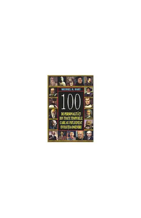 100 DE PERSONALITATI DIN TOATE TIMPURILE