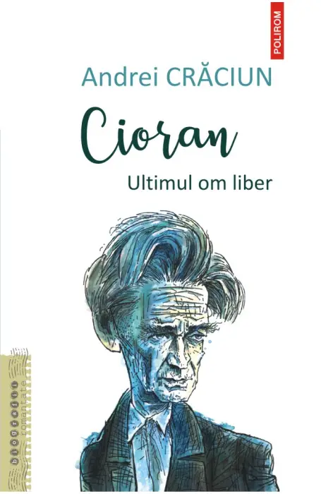 CIORAN ULTIMUL OM LIBER