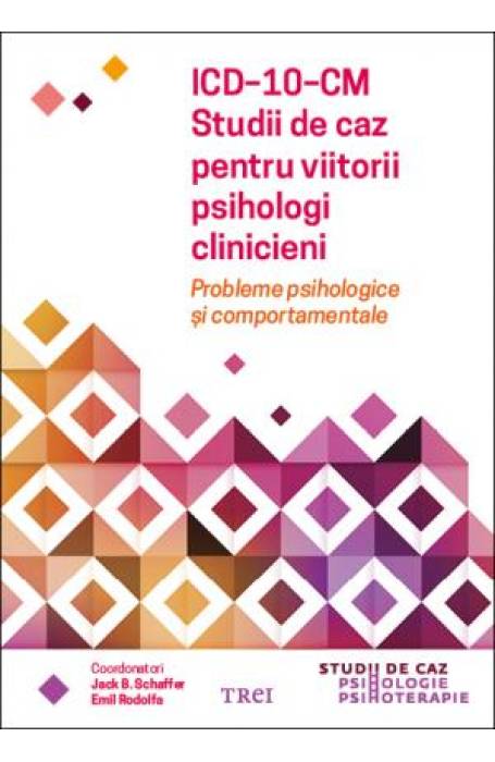 ICD-10-CM STUDII DE CAZ PENTRU VIITORI PSIHOLOGI CLINICIENI