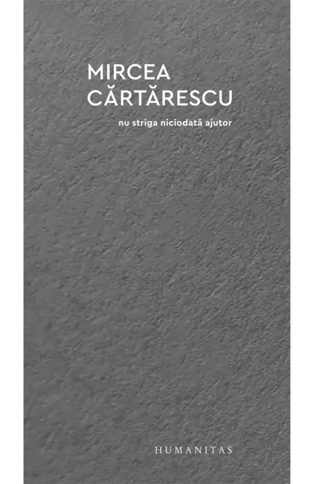 NU STRIGA NICIODATA AJUTOR