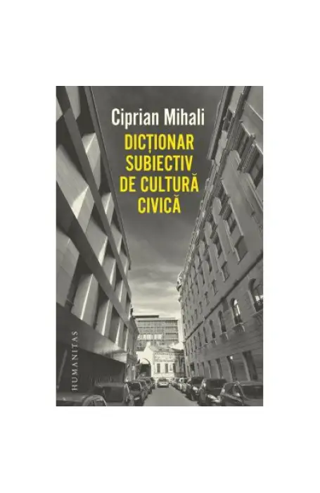 DICTIONAR SUBIECTIV DE CULTURA CIVICA