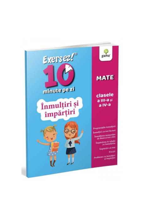 INMULTIRI SI IMPARTIRI/ EXERSEZ 10 MINUTE PE ZI GAMA