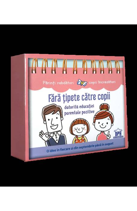 FARA TIPETE CATRE COPII DATORITA EDUCATIEI POZITIVE