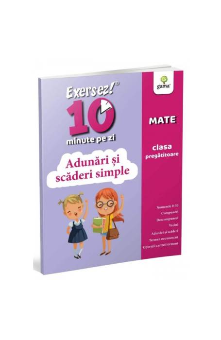 ADUNARI SI SCADERI SIMPLE CP/ EXERSEZ 10 MIN PE ZI