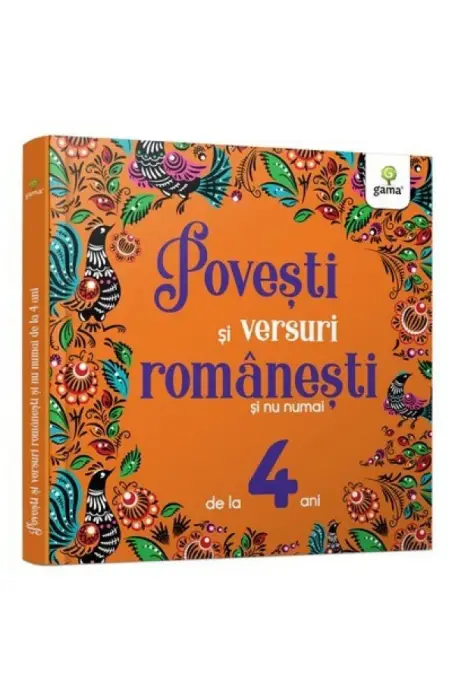 POVESTI SI VERSURI ROMANESTI SI NU NUMAI PENTRU 4 ANI