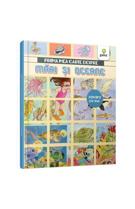 PRIMA MEA CARTE DESPRE MARI SI OCEANE