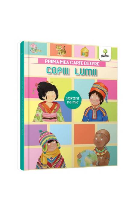 PEIMA MEA CARTE DESPRE COPIII LUMII