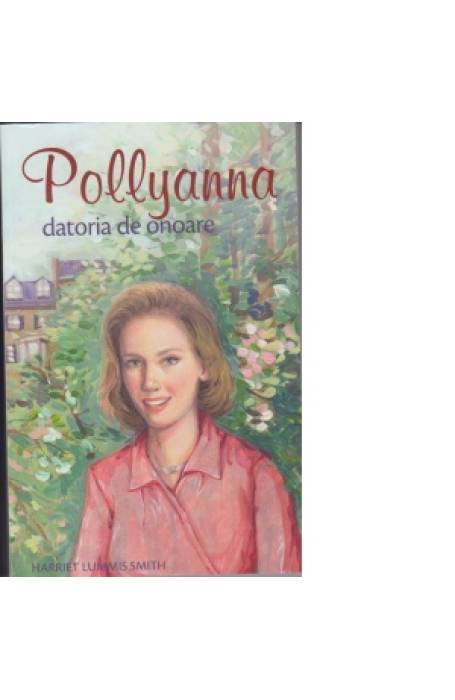 POLLYANNA - VOL 5 DATORIA DE ONOARE