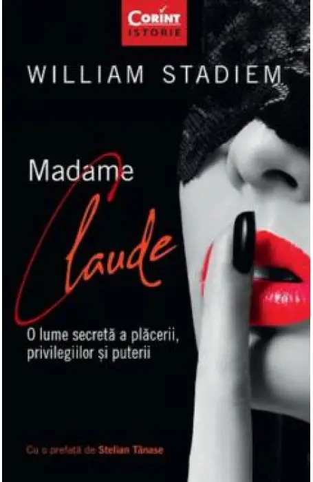 MADAME CLAUDE. O LUME SECRETA A PLACERII