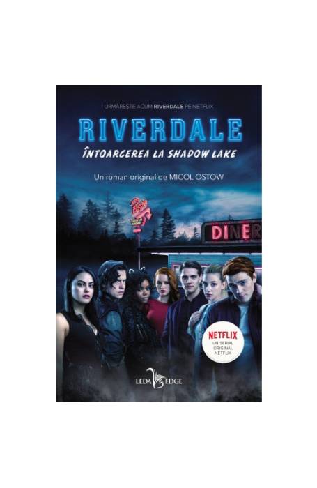 RIVERDALE INTOARCEREA LA SHADOW LAKE