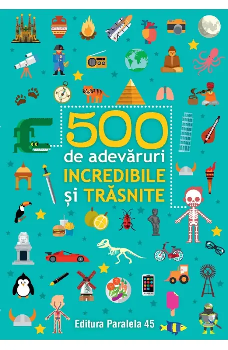 500 DE ADEVARURI INCREDIBILE SI TRASNITE ED 2