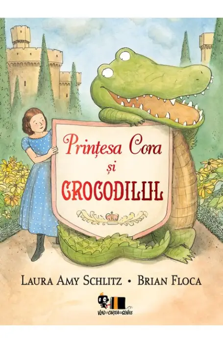 PRINTESA CORA SI CROCODILUL ( CARTEA CU GENIUS HC)
