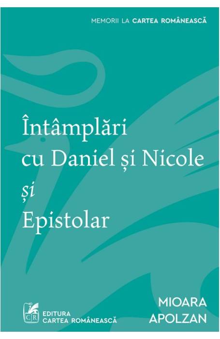 INTAMPLARI CU DANIEL SI NICOLE SI EPISTOLAR