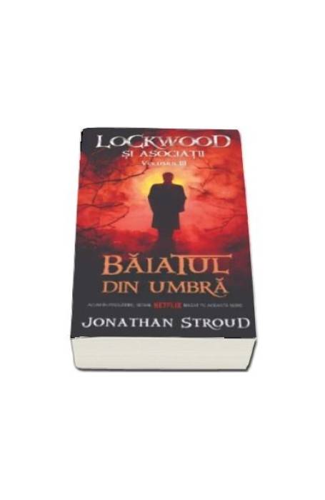 BAIATUL DIN UMBRA VOL 3 LOCKWOOD & CO