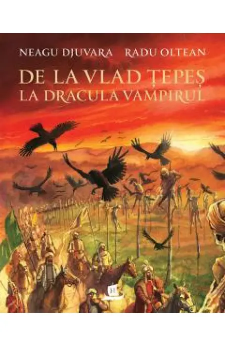 DE LA VLAD TEPES LA DRACULA VAMPIRUL ED 2018