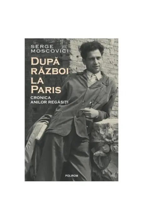 DUPA RAZBOI LA PARIS. CRONICA ANILOR REGASITI