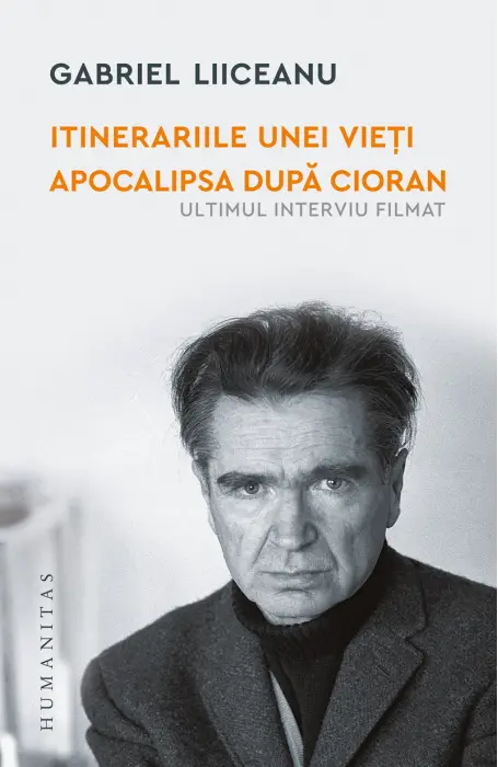 ITINERARIILE UNEI VIETI APOCALIPSA DUPA CIORAN