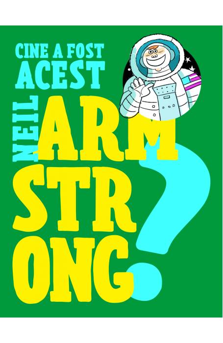 CINE A FOST ACEST.. NEIL ARMSTRONG?