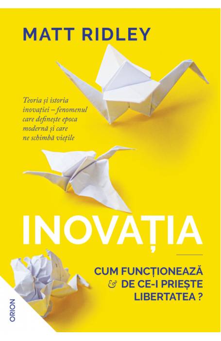 INOVATIA. CUM FUNCTIONEAZA SI DE CE-I PRIESTE LIBERTATEA? ORION