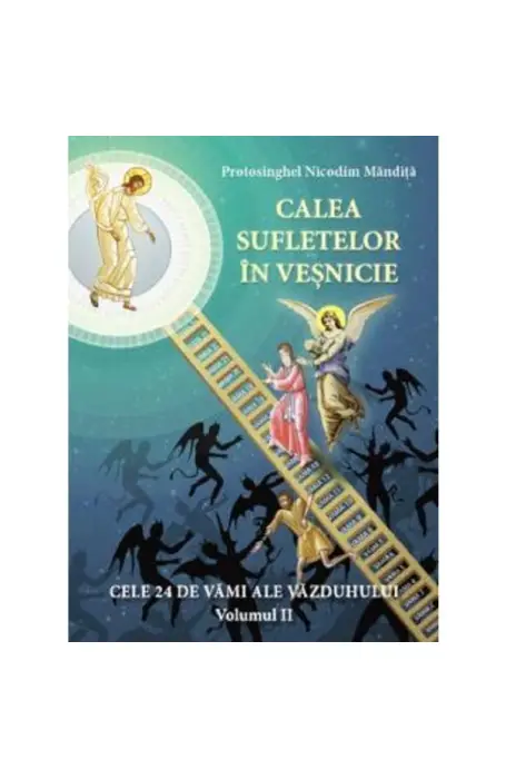 CALEA SUFLETELOR IN VESNICIE VOL 2 CELE 24 DE VAMI ALE VAZDUHULUI