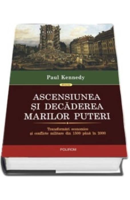 ASCENSIUNEA SI DECADEREA MARILOR PUTERI ED 2020