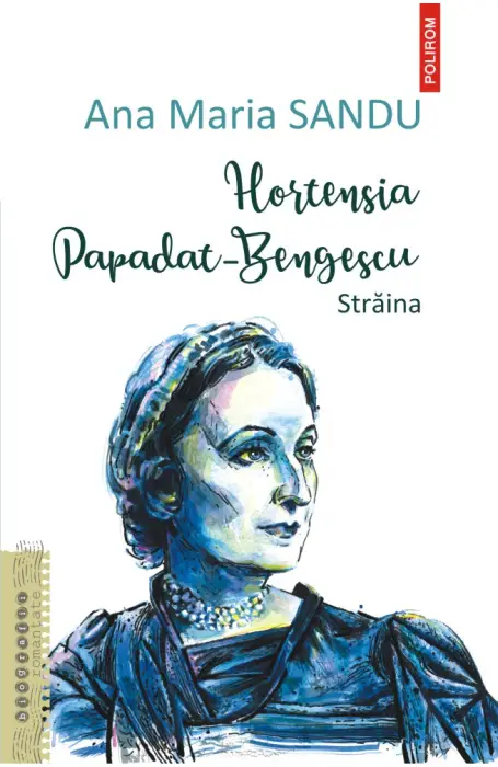 HORTENSIA PAPADAT- BENGESCU. STRAINA 