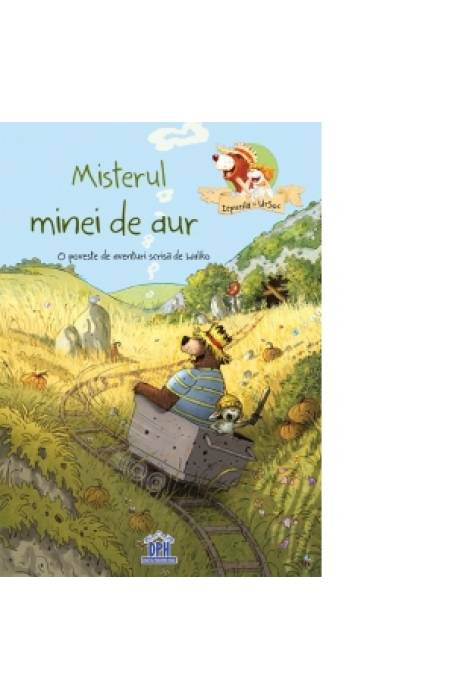 MISTERUL MINEI DE AUR - O POVESTE DE AVENTURI SCRISA DE WALKO