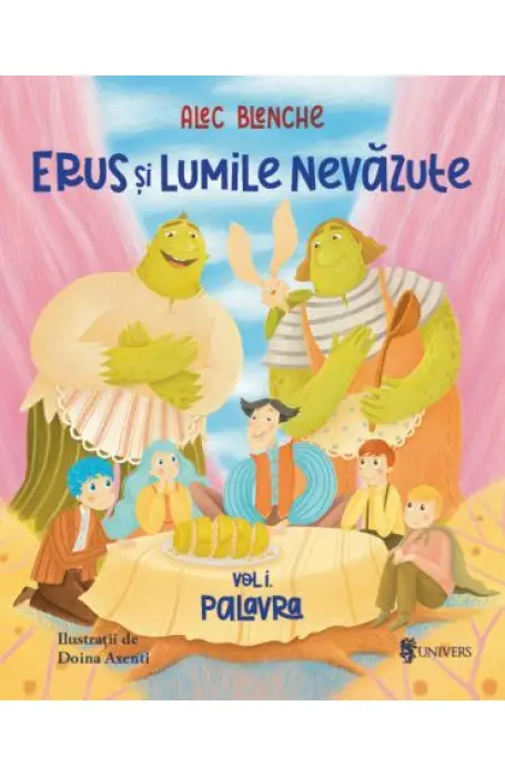 ERUS SI LUMILE NEVAZUTE