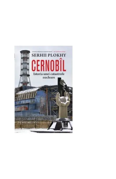 CERNOBIL, ISTORIA UNEI CATASTROFE NUCLEARE