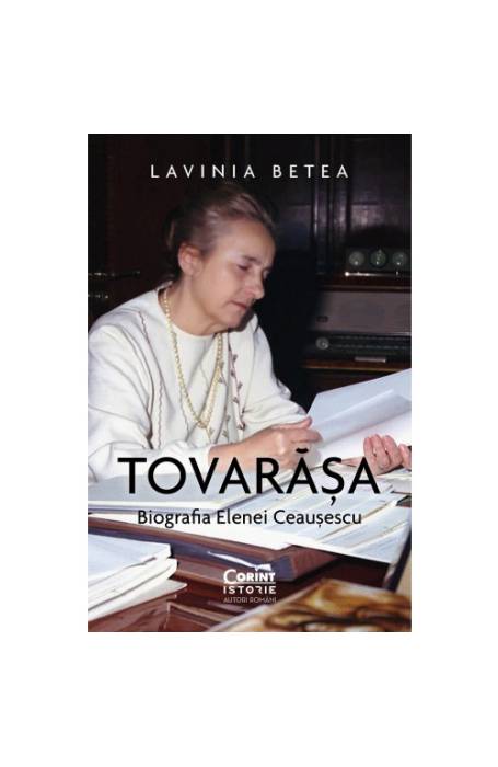 TOVARASA. BIOGRAFIA ELENEI CEAUSESCU