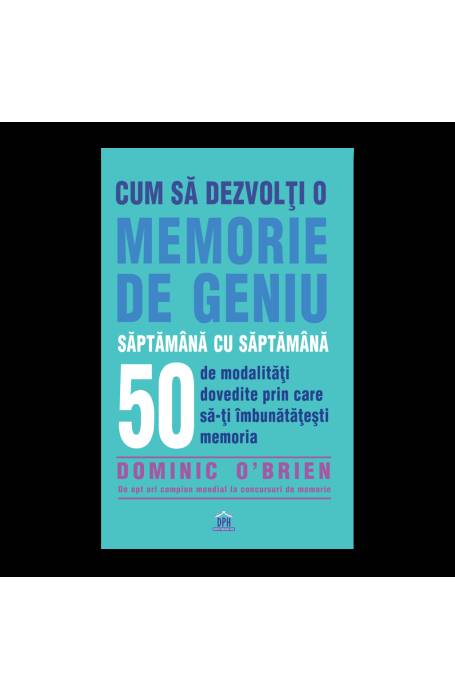 CUM SA DEZVOLTI O MEMORIE DE GENIU DPH