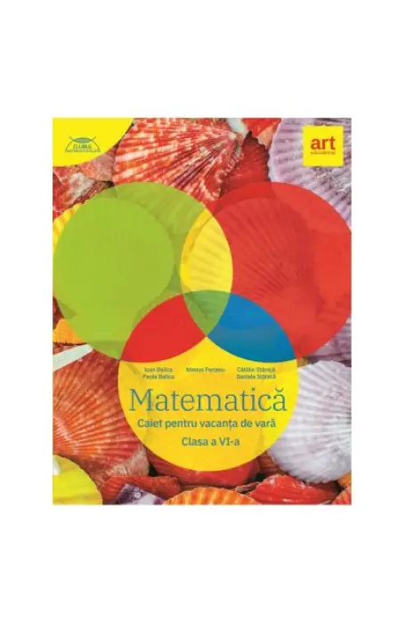 MATEMATICA 6 CAIET VACANTA DE VARA ED 2024 ART