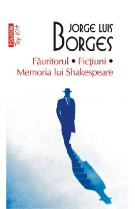 FAURITORUL. FICTIUNI. MEMORIA LUI SHAKESPEARE TOP 10+ NR 555