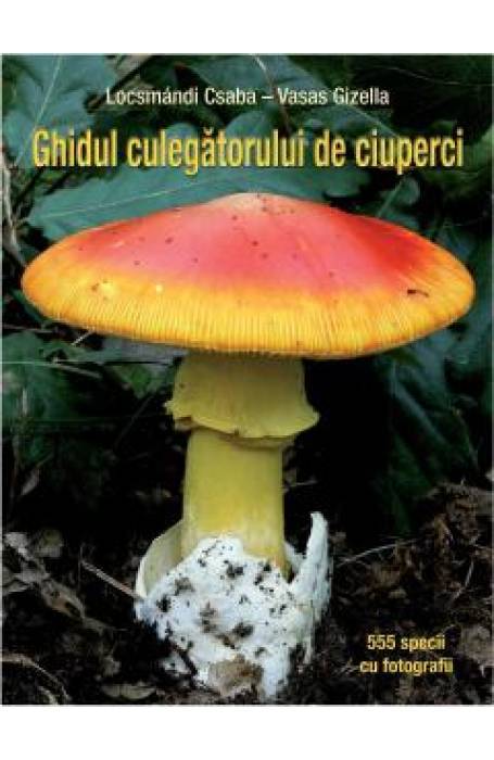 GHIDUL CULEGATORULUI DE CIUPERCI