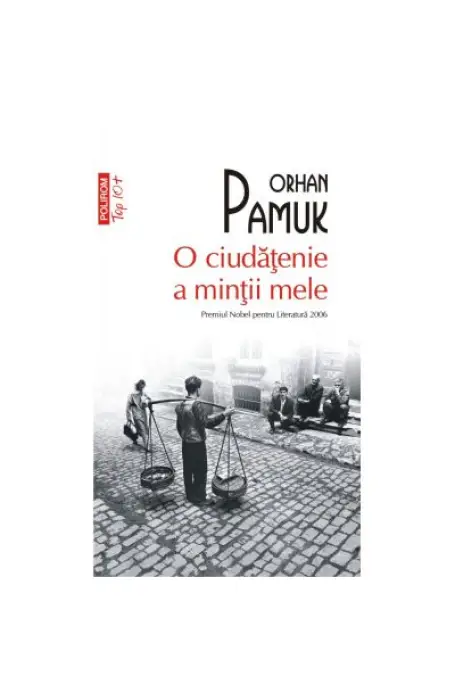 O CIUDATENIE A MINTII MELE TOP 10+ NR 559