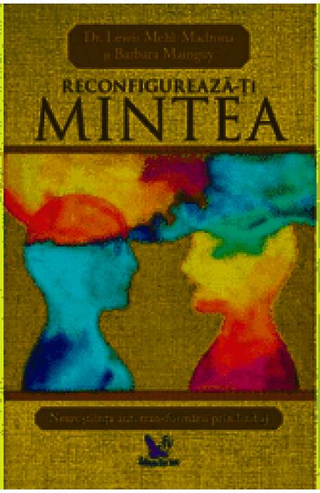 RECONFIGUREAZA-TI MINTEA