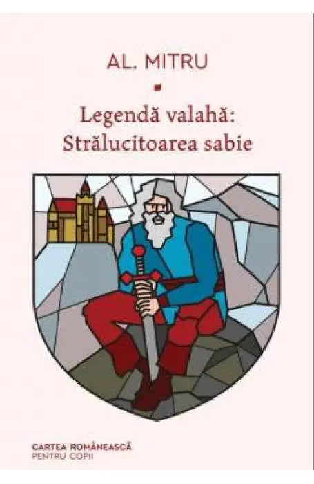LEGENDA VALAHA 3 STRALUCITOAREA SABIE 