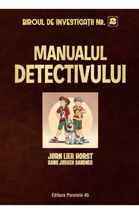 BIROUL DE INVESTIGATIE NR 2 MANUALUL DETECTIVULUI