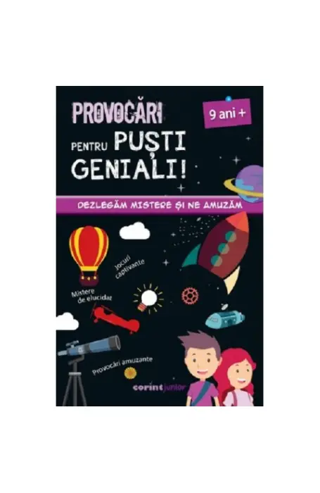 PROVOCARI PENTRU PUSTI GENIALI  9+