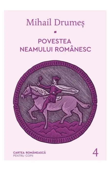 POVESTEA NEAMULUI ROMANESC 4 DRUMES ART