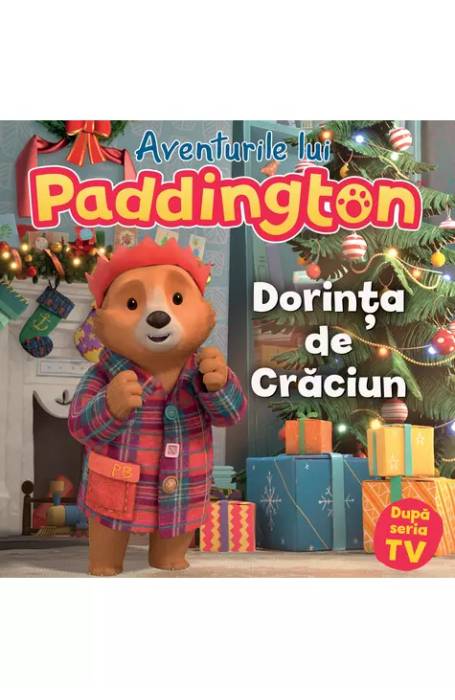 AVENTURILE LUI PADDINGTON . DORINTA DE CRACIUN CARTEA CU GENIUS PB ED 2021