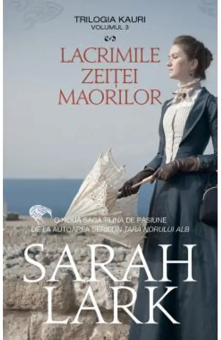 LACRIMILE ZEITEI MAORILOR VOL 3 TRILOGIA KAURI