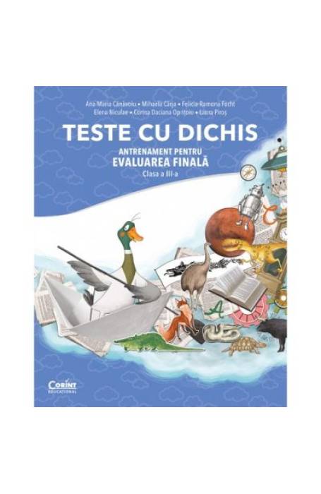 TESTE CU DICHIS. ANTRENAMENT PENTRU EVALUAREA FINALA CLASA A III-A 