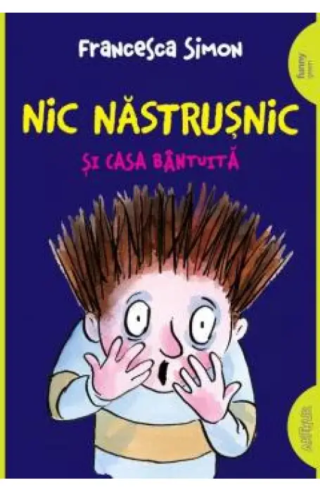 NIC NASTRUSNIC SI CASA BANTUITA