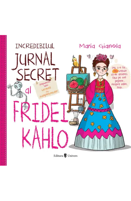 INCREDIBILUL JURNAL SECRET AL FRIDEI KAHLO