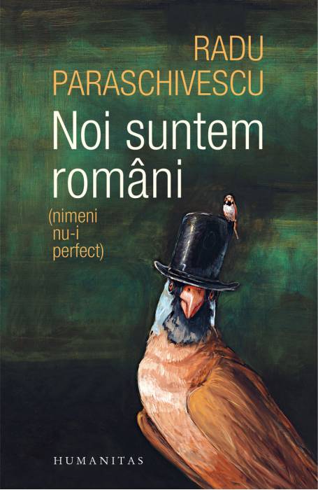 NOI SUNTEM ROMANI (NIMENI NU-I PERFECT)