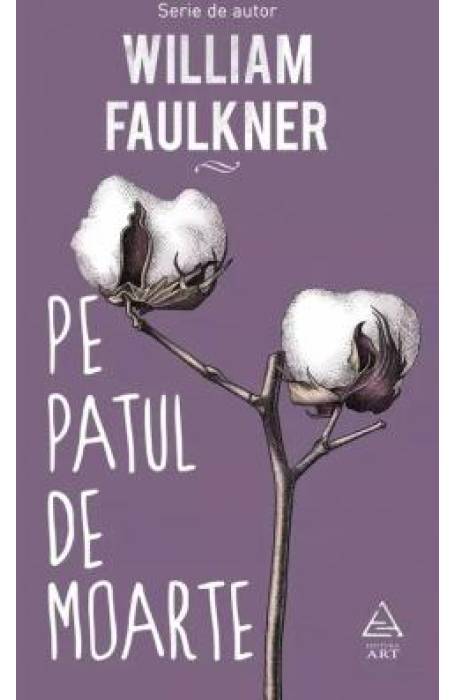 PE PATUL DE MOARTE serie de auutor FAULKNER