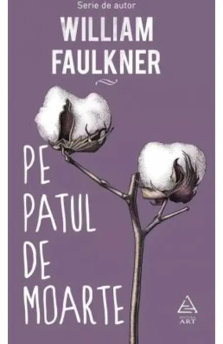PE PATUL DE MOARTE serie de auutor FAULKNER