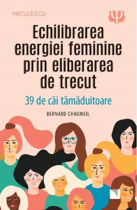 ECHILIBRAREA ENERGIEI FEMININE PRIN ELIBERAREA DE TRECUT